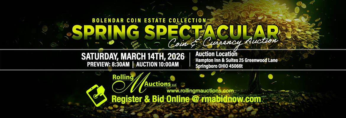 Spring Spectacular Coin & Currency Auction